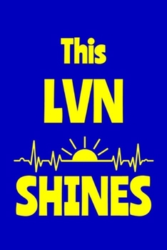 Paperback This LVN Shines: Journal: Appreciation Gift for a Favorite Nurse Book