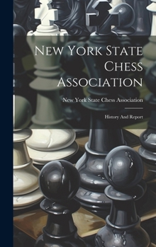Hardcover New York State Chess Association: History And Report Book
