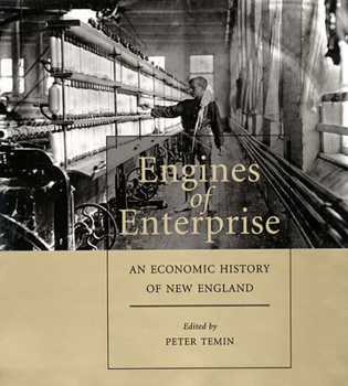 Paperback Engines of Enterprise: An Economic History of New England Book