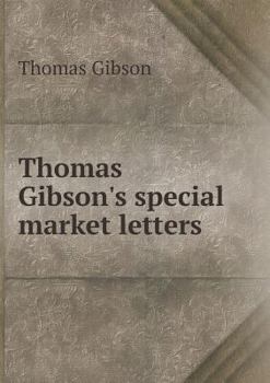 Paperback Thomas Gibson's special market letters Book