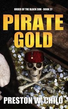 Pirate Gold - Book #27 of the Order of the Black Sun