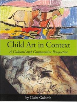 Hardcover Child Art in Context: A Cultural and Comparative Perspective Book