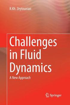 Paperback Challenges in Fluid Dynamics: A New Approach Book