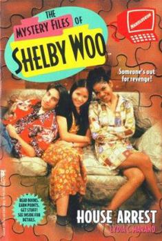 HOUSE ARREST SHELBY WOO 6 (Mystery Files of Shelby Woo) - Book #6 of the Mystery Files of Shelby Woo