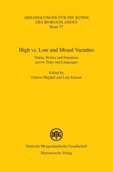 Paperback High vs. Low and Mixed Varieties: Status, Norms and Functions Across Time and Languages Book