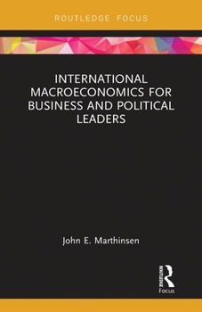 Paperback International Macroeconomics for Business and Political Leaders Book