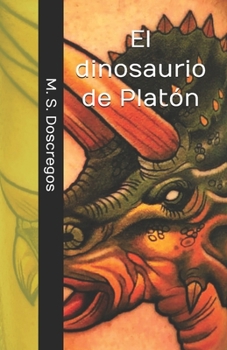 Paperback El dinosaurio de Platón [Spanish] Book