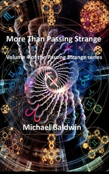 Paperback More Than Passing Strange: Volume 4 of the Passing Strange Series Book