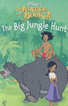 Paperback The Big Jungle Hunt: Chapter Book (Jungle Book 2) Book