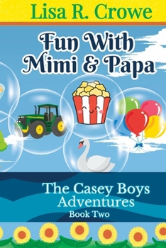 Paperback The Casey Boys Adventures: Fun with Mimi and Papa Book