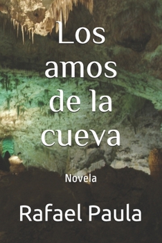 Paperback Los Amos De La Cueva: Novela [Spanish] Book