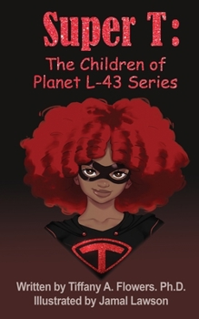 Paperback Super T: The Children of Planet L-43 Series Book