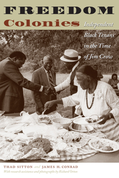 Paperback Freedom Colonies: Independent Black Texans in the Time of Jim Crow Book