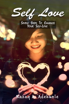 Paperback Self Love: Simple Steps to Enhance Your Self-Love Book