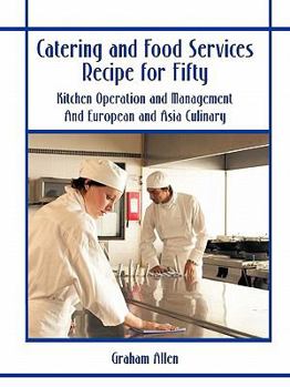 Paperback Catering and Food Services Recipe for Fifty: Kitchen Operation and Management and European and Asia Culinary Book