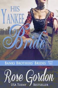 His Yankee Bride (Banks Brothers Bride, #2) - Book #2 of the Banks Brothers Brides