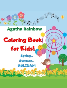Paperback Coloring Book for Kids! Spring...Summer...HOLIDAY!: Age 4-8 Book