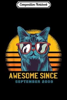 Composition Notebook: Awesome since september 2009 10th birthday cat  Journal/Notebook Blank Lined Ruled 6x9 100 Pages