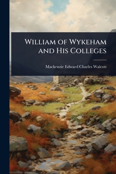 Paperback William of Wykeham and His Colleges Book