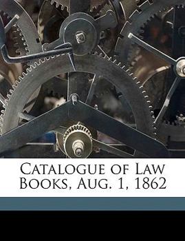 Paperback Catalogue of Law Books, Aug. 1, 1862 Book