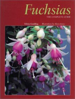 Hardcover Fuchsias: The Complete Guide Book