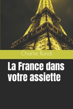 Paperback La France dans votre assiette [French] Book