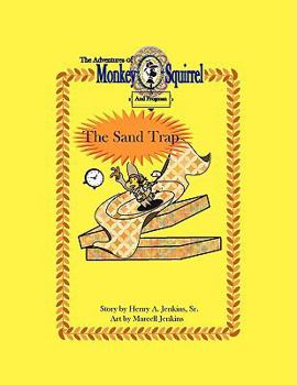 Paperback The Adventures of Monkey Squirrel and Frogman: Sand Trap Book