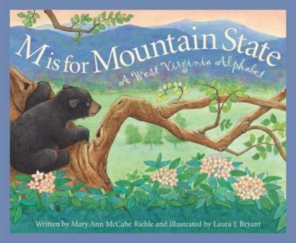 Hardcover M Is for Mountain State: A West Virginia Alphabet Book