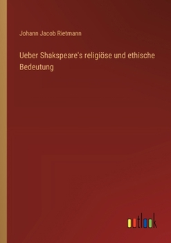 Paperback Ueber Shakspeare's religiöse und ethische Bedeutung [German] Book