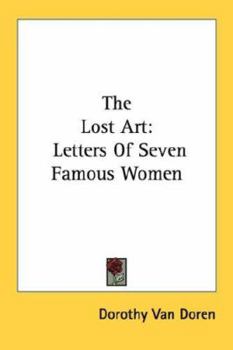 The Lost Art: Letters Of Seven Famous Women