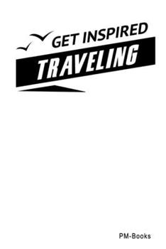 Paperback Get Inspired Traveling: Gepunktetes A5 Notizbuch oder Heft f?r Sch?ler, Studenten und Erwachsene Book
