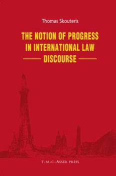 The Notion Of Progress In International Law Discourse