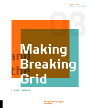 Paperback Making and Breaking the Grid, Third Edition: A Graphic Design Layout Workshop Book