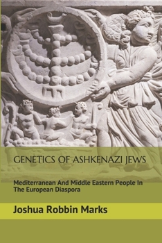 Paperback Genetics Of Ashkenazi Jews: Mediterranean And Middle Eastern People In The European Diaspora Book