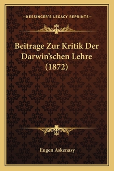 Paperback Beitrage Zur Kritik Der Darwin'schen Lehre (1872) [German] Book