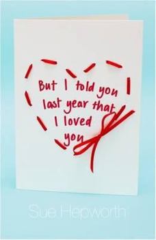 Paperback But I Told You Last Year That I Loved You Book