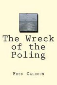 Paperback The Wreck of the Poling Book