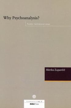 Paperback Why Psychoanalysis: Three Interventions Book