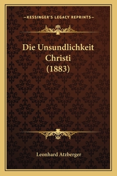 Paperback Die Unsundlichkeit Christi (1883) [German] Book