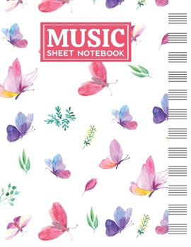 Music Sheet Notebook: Blank Staff Manuscript Paper with Butterflies Themed Cover Design