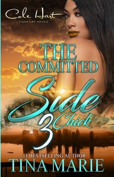 Paperback The Committed Side Chick 3: An African American Romance: Finale Book