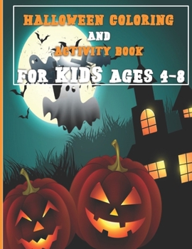 Paperback Halloween Activity Book for Kids Ages 4-8: A Fun Activity Spooky Scary Things & Other Cute Stuff Coloring and Guessing Game For Little Kid with Hallow Book