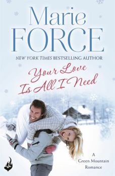 All You Need is Love - Book #1 of the Green Mountain