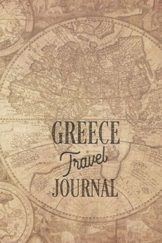 Travel Journal Greece: Travel diary Greece logbook for 40 travel days for travel memories of the most beautiful sights and experiences, packing list, ... log bucket journal, gift idea notebook