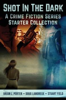 Paperback Shot In The Dark: A Crime Fiction Series Starter Collection Book