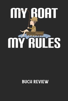 MY BOAT MY RULES - Buch Review: Arbeitsbuch, um deine Lieblingsbücher zu bewerten und dauerhaft festzuhalten!