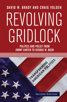 Hardcover Revolving Gridlock: Politics and Policy from Jimmy Carter to George W. Bush Book