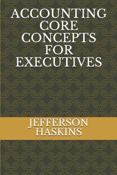 Paperback Accounting Core Concepts for Executives Book