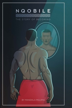 Paperback Nqobile - The Story of Becoming: Volume 1 Book