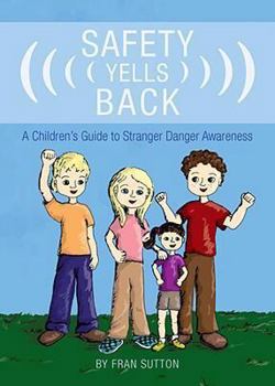 Paperback Safety Yells Back: A Children's Guide to Stranger Danger Awareness Book